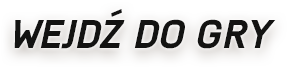 Wejdź do gry