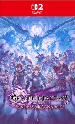 Granblue Fantasy: Relink - Endless Ragnarok - Day One Edition
