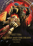 Horus Heresy Siege Of Terra The End and the Death: Volume III, Hobby